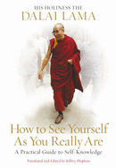 How to See Yourself as You Really are - Dalai Lama XIV