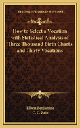 How to Select a Vocation with Statistical Analysis of Three Thousand Birth Charts and Thirty Vocations