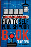 How To Self-Publish Your Book