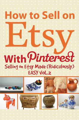 How to Sell on Etsy With Pinterest - Huff, Charles