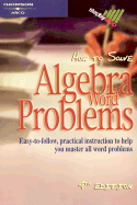 How to Solve Algebra Word Problems, 4/E