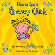 How to spot a Groovy Chick