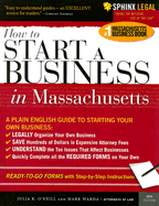 How to Start a Business in Massachusetts - O'Neill, Julia K, and Warda, Mark, J.D.