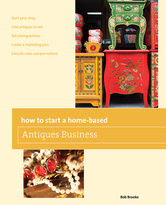 How to Start a Home-Based Antiques Business - Brooke, Bob