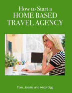 How to Start a Home Based Travel Agency
