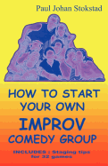 How to Start Your Own Improv Comedy Group