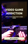 How to Stop Addiction to Video Games