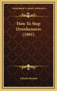 How to Stop Drunkenness (1901)