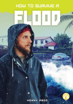 How to Survive a Flood - Abdo, Kenny