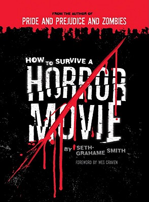 How to Survive a Horror Movie - Grahame-Smith, Seth