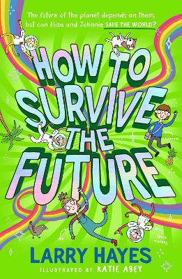 How to Survive The Future - Hayes, Larry