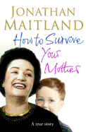 How to Survive Your Mother