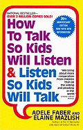 How to Talk So Kids Listen and Listen So Kids Will Talk