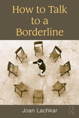 How to Talk to a Borderline - Lachkar, Joan