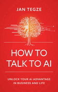 How to Talk to AI