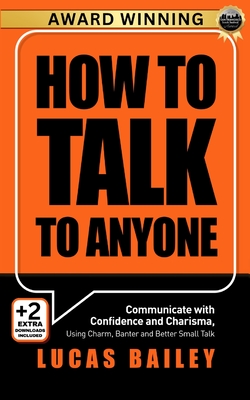 How to Talk to Anyone - Bailey, Lucas