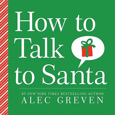 How to Talk to Santa - Greven, Alec