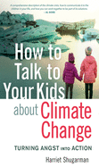 How to Talk to Your Kids about Climate Change: Turning Angst Into Action