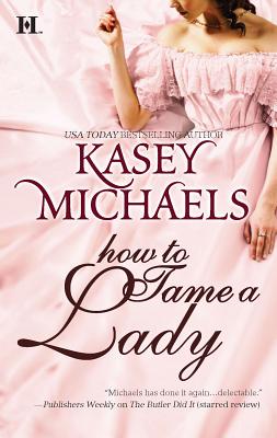 How to Tame a Lady - Michaels, Kasey