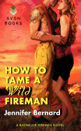 How to Tame a Wild Fireman