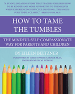 How to Tame the Tumbles: The Mindful Self-Compassionate Way