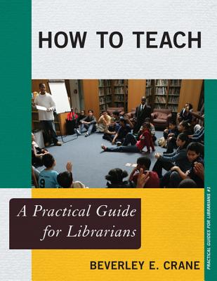 How to Teach: A Practical Guidepb - Crane, Beverley E