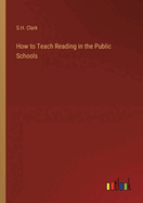 How to Teach Reading in the Public Schools