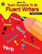 How to Teach Students to Be Fluent Writers