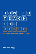 How to Teach the Bible So That People Meet God