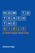 How to Teach the Bible so that People Meet God