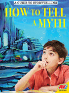 How to Tell a Myth