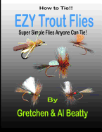 How to Tie!! Ezy Trout Flies: Simple Flies Anyone Can Tie