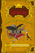 How to Train Your Dragon: A Hero's Guide to Deadly Dragons