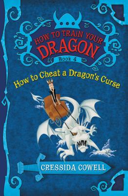 How to Train Your Dragon: How to Cheat a Dragon's Curse - Cowell, Cressida