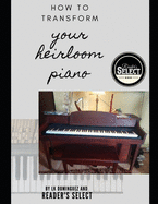 How to Transform your Heirloom Piano