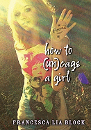 How to (Un)Cage a Girl