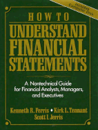 How to Understand Financial Statements: A Non-Technical Guide for Financial Analysis Managers and Executives