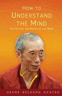 How to Understand the Mind: The Nature and Power of the Mind