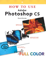 How to Use Adobe Photoshop CS