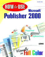 How to Use Microsoft Publisher 2000 - Fulton, Jennifer