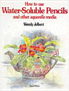 How to Use Water Soluble Pencils