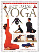 How to Use Yoga