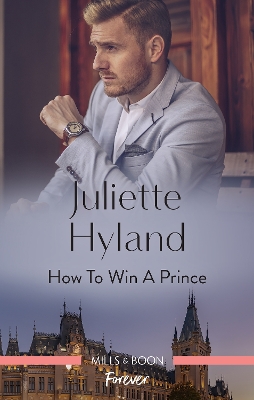How to Win a Prince - Hyland, Juliette