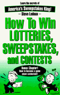 How to Win Lotteries, Sweepstakes, and Contests - LeDoux, Steve