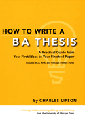 How to Write a BA Thesis: A Practical Guide from Your First Ideas to Your Finished Paper