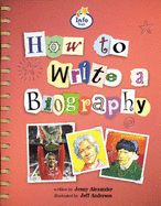 How to Write a Biography Info Trail Competent Book 3