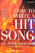 How to Write a Hit Song: The Complete Guide to Writing and Marketing Chart-Topping Lyrics and Music