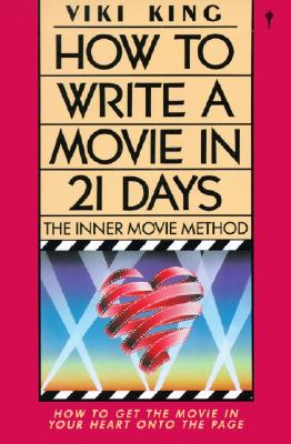 How to Write a Movie in 21 Days - King, Viki