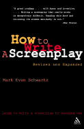 How to Write: A Screenplay: Revised and Expanded Edition