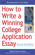 How to Write a Winning College Application Essay, Revised 4th Edition: Revised 4th Edition